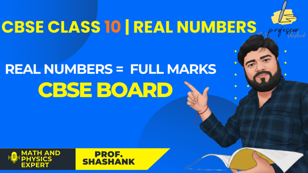 Real Numbers Class 10 Maths NCERT Chapter Explanation